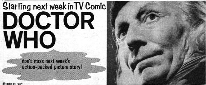 This advert in Issue 673 heralds the start of a long association with TV Comic for Doctor Who...